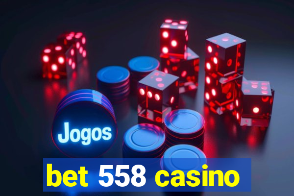 bet 558 casino